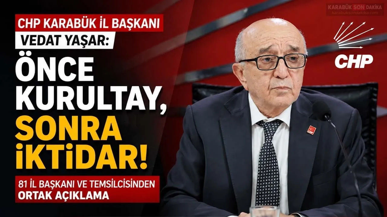 CHP’DE KURULTAY ÇAĞRISI: KARABÜK’TEN ÖZGÜR ÖZEL’E DESTEK