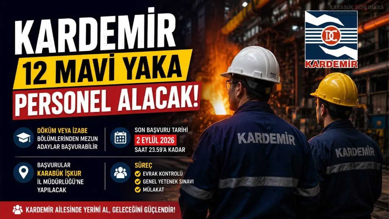 KARDEMİR 12 MAVİ YAKA PERSONEL ALACAK