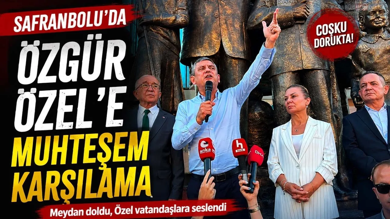ÖZGÜR ÖZEL’E SAFRANBOLU’DA MUHTEŞEM KARŞILAMA