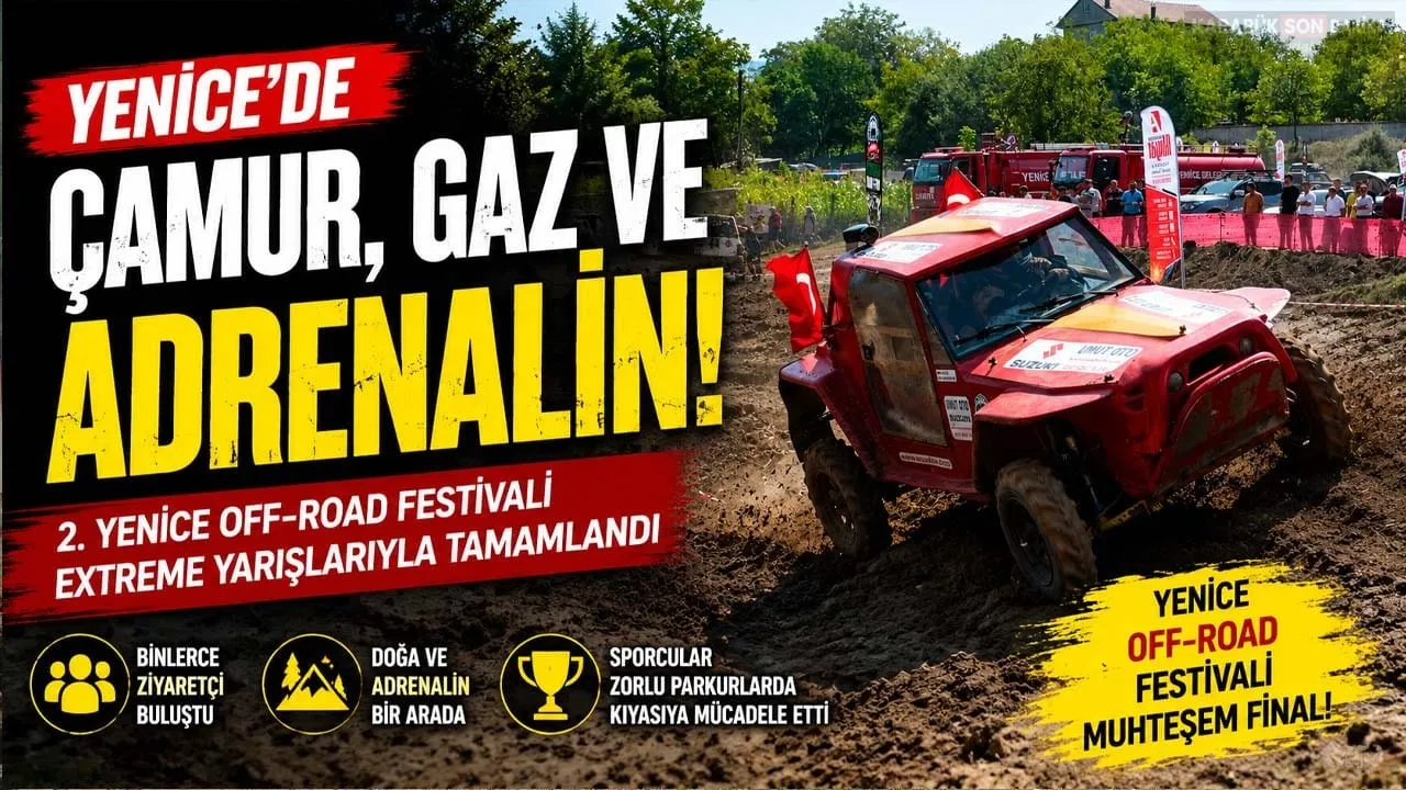 YENİCE’DE OFF-ROAD HEYECANI ZİRVE YAPTI! BİNLERCE KİŞİ FİNALDE BULUŞTU